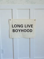 LONG LIVE BOYHOOD Canvas Banner - Natural with Bronze Grommets - 26 x 18" - Baby Boy Nursery Decor - Boys Room Flag - Long Live Boy Hood